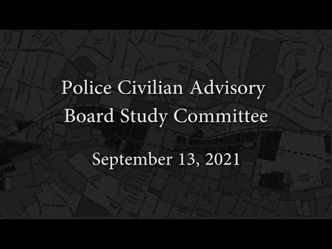 Police Civilian Advisory Board Study Committee - September 13, 2021
