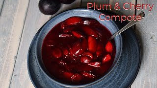 Plum and Cherry Compote | Best Ever plum and cherry recipes