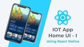IOT App Home UI - Part 1 - Using Styled components - Speed Code Video #10