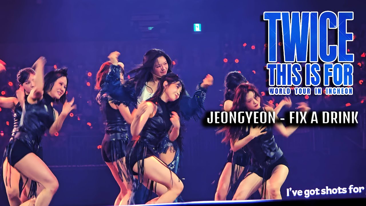 [4K] JEONGYEON - FIX A DRINK ｜TWICE【THIS IS FOR IN INCHEON】