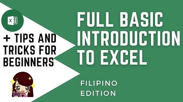 FULL Basic Introduction Tutorial to Microsoft Excel (Filipino/Tagalog)