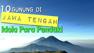 GUNUNG DI JAWA TENGAH !! Wajib Lo Kunjungi