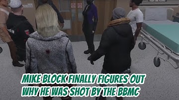 Mike Block Finally Figures Out Why He Was Shot By The BBMC -  Moosebrother || GTA 5 RP NoPixel