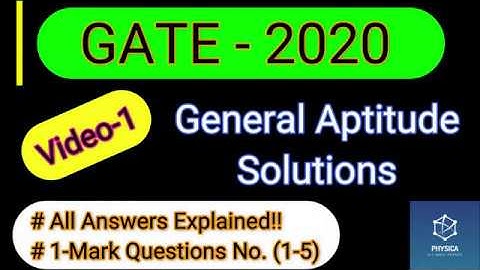 Gate 2020 Solutions | General Aptitude1-Mark Ques(1-5) |Physics | Complete Solution | Explanation