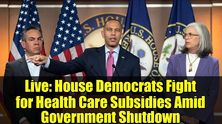 Live: House Democrats Fight for Health Care Subsidies Amid Government Shutdown