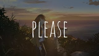 「Nightcore」- please (Chelsea Cutler, Jeremy Zucker)