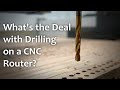 How Bad is it to Drill on a CNC Router?