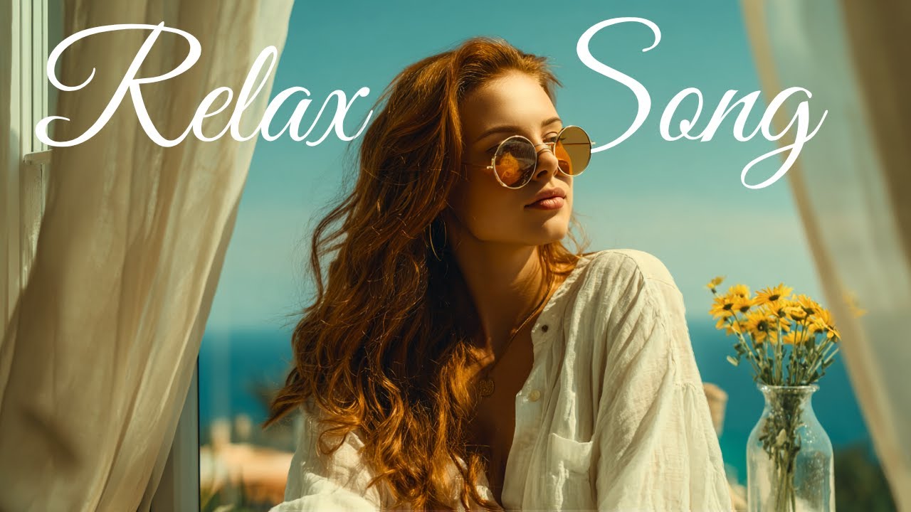 【Playlist】心が軽くなる爽やかな洋楽ソング/ Relaxation Song/作業用BGM
