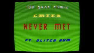 CMTEN - NEVER MET! (feat. Glitch Gum) [100 gecs r3mix] (Official Lyric Video)