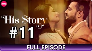His Storyy | Hindi Romantic Drama Web Series - Full Episode - 11 - Mrinal Dutt, Priyamani - Zing