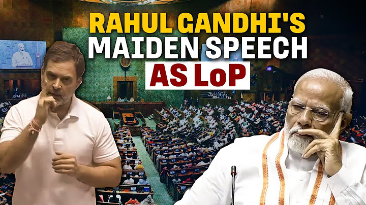Rahul Gandhi's strong offensive against Modi Govt in his maiden speech in Lok Sabha as LoP