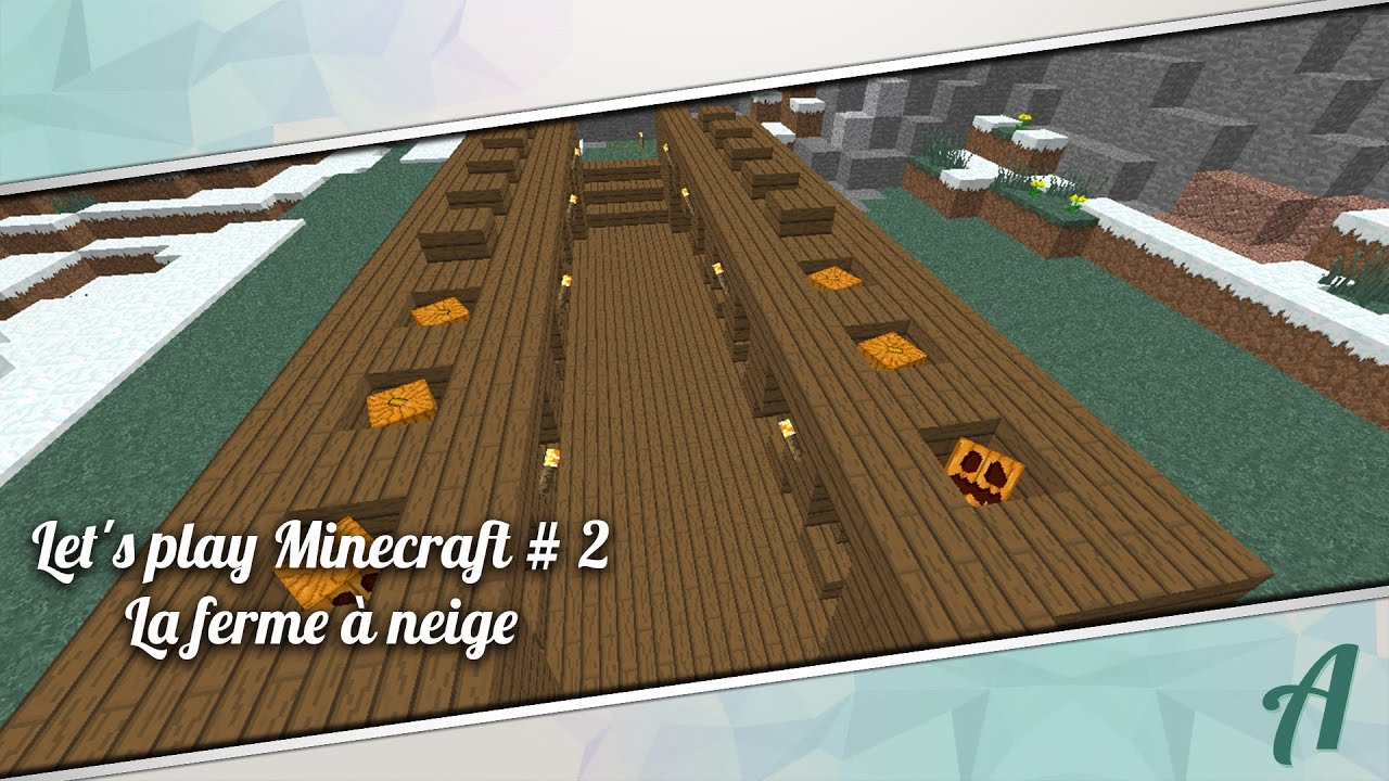 La ferme à neige - Let's play Minecraft # 2 - YouTube