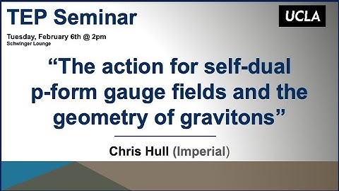 Chris Hull (Imperial), "The action for self-dual p-form gauge fields and the geometry of gravitons"