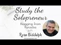 Study the solopreneur  blogging from paradise with ryan biddulph