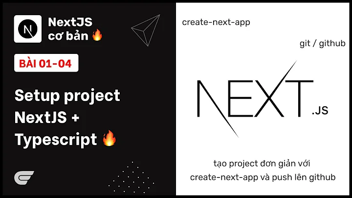 NextJS: 01-04 Setup NextJS + Typescript với create-next-app 🔥
