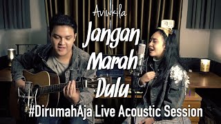 JANGAN MARAH DULU - AVIWKILA (#DirumahAja Acoustic Session)