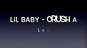 LIL BABY - CRUSH A LOT LYRICS (Street Gossip)