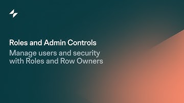 Roles & Admin Controls | Glide Apps Tutorial