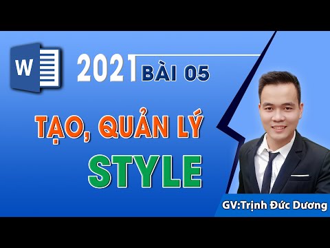 #1 Học Microsoft Word | Bài 5: Cách tạo Styles trong Word, định dạng văn bản chuyên nghiệp Mới Nhất