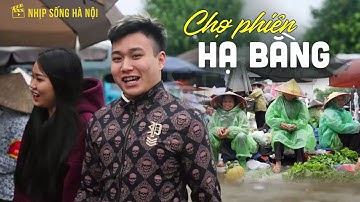 Chợ phiên Hạ Bằng | Nhịp sống Hà Nội