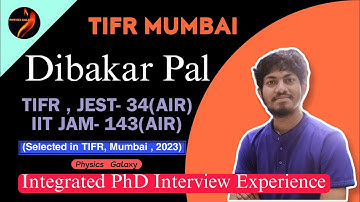 TIFR Mumbai Int.PhD Interview Experience By Dibakar Pal|TIFR,JEST-34,IIT JAM 143|PHYSICS GALAXY|