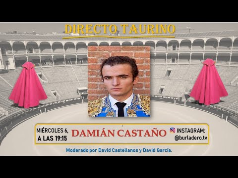 VII Directo taurino con el torero Damián Castaño