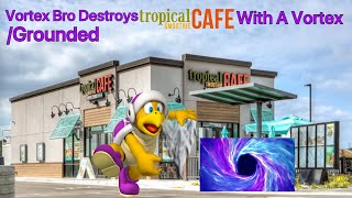 Vortex Bro Destroys Tropical Smoothie Cafe with a Vortex/Grounded ft. ATCC&KBF
