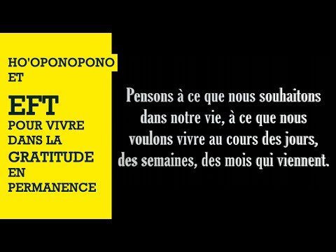 Ho'Oponopono et EFT pour vivre dans la gratitude en permanence