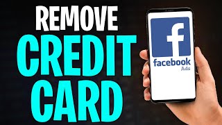 How to Remove a Credit Card from Facebook Ad Account (2026)