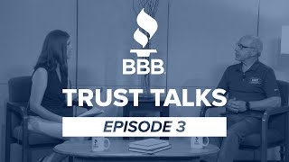 Choosing a Home Improvement Company | Trust Talks with BBB - Episode 3