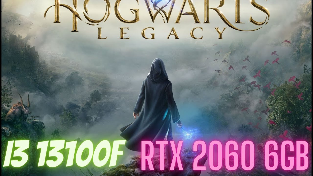 hogwarts-legacy-rtx-2060-6gb-i3-13100f-benchmark-youtube