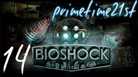 Bioshock Playthrough Part 14 "Lazarus Vector"
