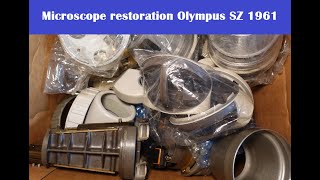 Microscope restoration Olympus SZ 1961