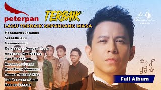 Peterpan - Kumpulan Lagu Peterpan Terbaik - Bintang di surga, Ku Katakan Dengan Indah