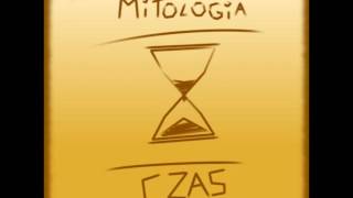 Mitologia - Czas Nas Zmienia