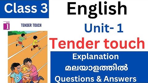 Class 3 English Unit 1 Tender touch explanation and question answers #english #class3 #class3english