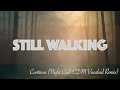 Still Walking feat. Mai – Continue (Night Chill EDM Vocaloid Remix)