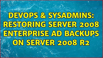 DevOps & SysAdmins: Restoring Server 2008 Enterprise AD backups on Server 2008 R2