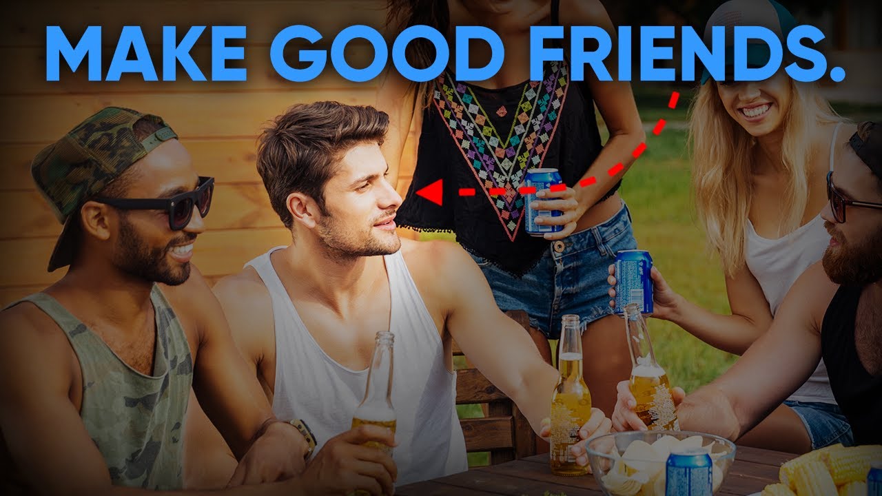How To Make High Quality Friends & Keep Them (Proven Tips) YouTube
