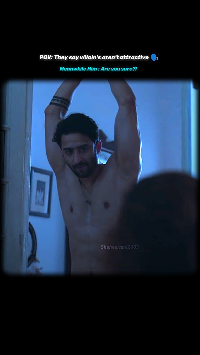 Hottest villian 🤌🏻❤️‍🔥.l #shaheersheikh #shaheerasdhruv #dopatti #dopattionnetflix