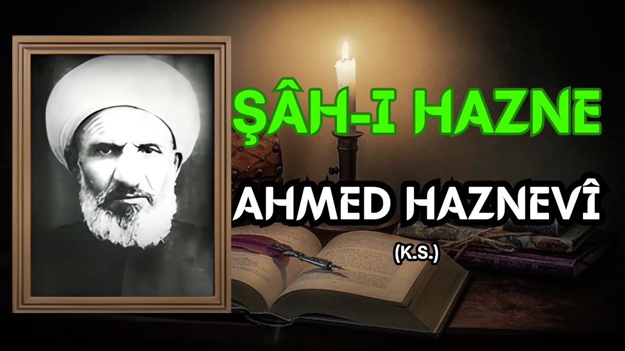 ŞÂH-I HAZNE AHMED HAZNEVÎ (K.S.) | #altınsilsile #nakşibendi #haznevi #menzil  | Kıssa
