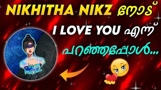 NIKHITHA NIKZ-നോട്‌ I LOVE YOU പറഞ്ഞപ്പോൾ ❤😂