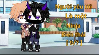 Phim đam mỹ | Người yêu tôi là một ninja biến thái tập 9 | Gacha Club | By: Lan