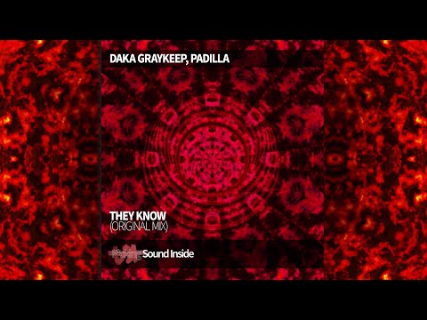 Daka Graykeep, Padilla . THEY KNOW (Original Mix)