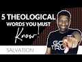 5 THEOLOGICAL WORDS EVERY CHRISTIAN SHOULD KNOW...EXPLAINED!