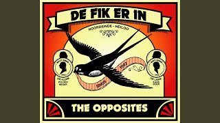 Video thumbnail of "The Opposites - Want Meisje"