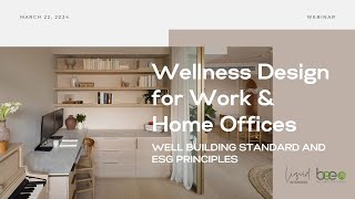 Wellness Design for Work & Home Offices