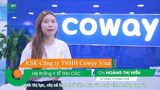Công ty TNHH Coway Vina và lời giải cho bài toán bệnh nghề nghiệp