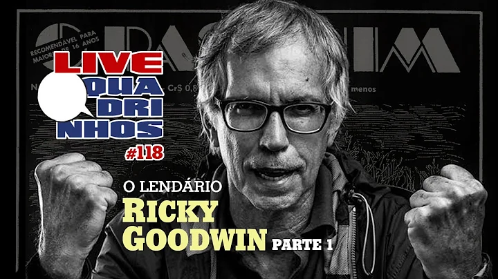 #LIvedeQuadrinho...  118 entrevista Ricky Goodwin