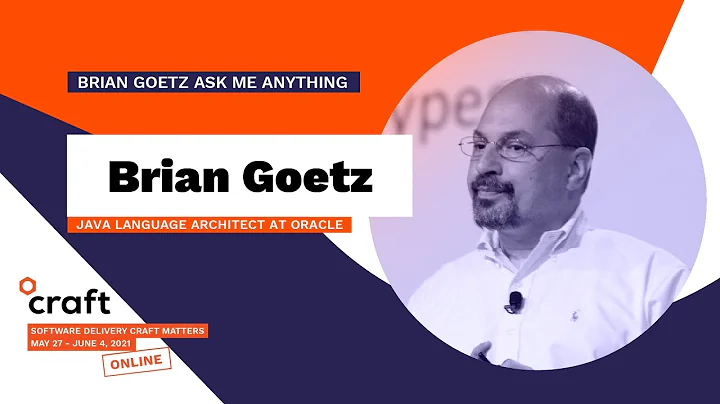 Brian Goetz Ask Me Anything - BRIAN GOETZ & NICOLAI PARLOG | Craft Conference 2021